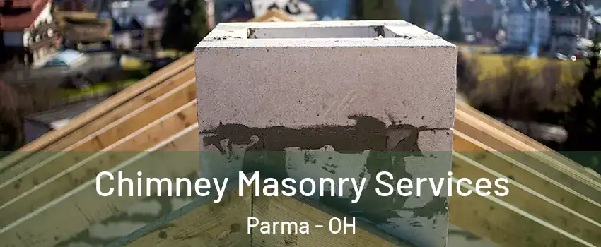  Chimney Masonry Services Parma - OH