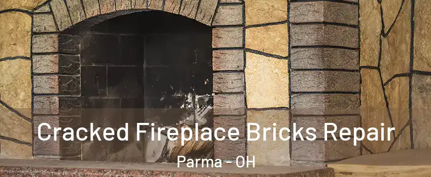  Cracked Fireplace Bricks Repair Parma - OH