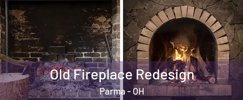 Old Fireplace Redesign Parma - OH