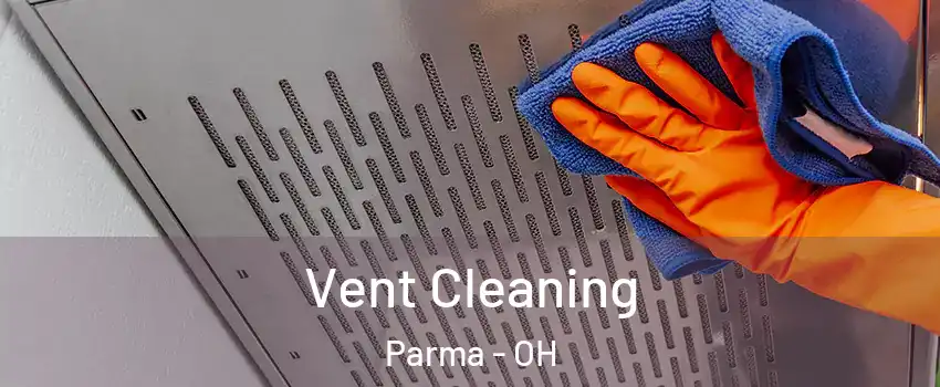  Vent Cleaning Parma - OH